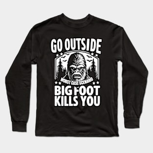 Bigfoot Kills You Long Sleeve T-Shirt